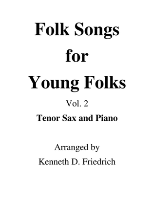 Folk Songs for Young Folks, Vol. 2 - tenor sax and piano