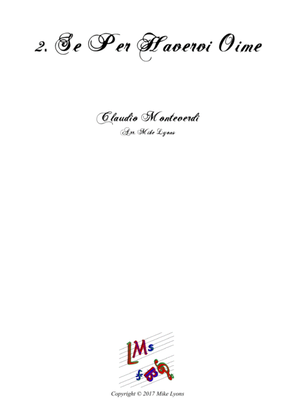 Monteverdi First Book of Madrigals - No 2. Se Per Havervi Oime