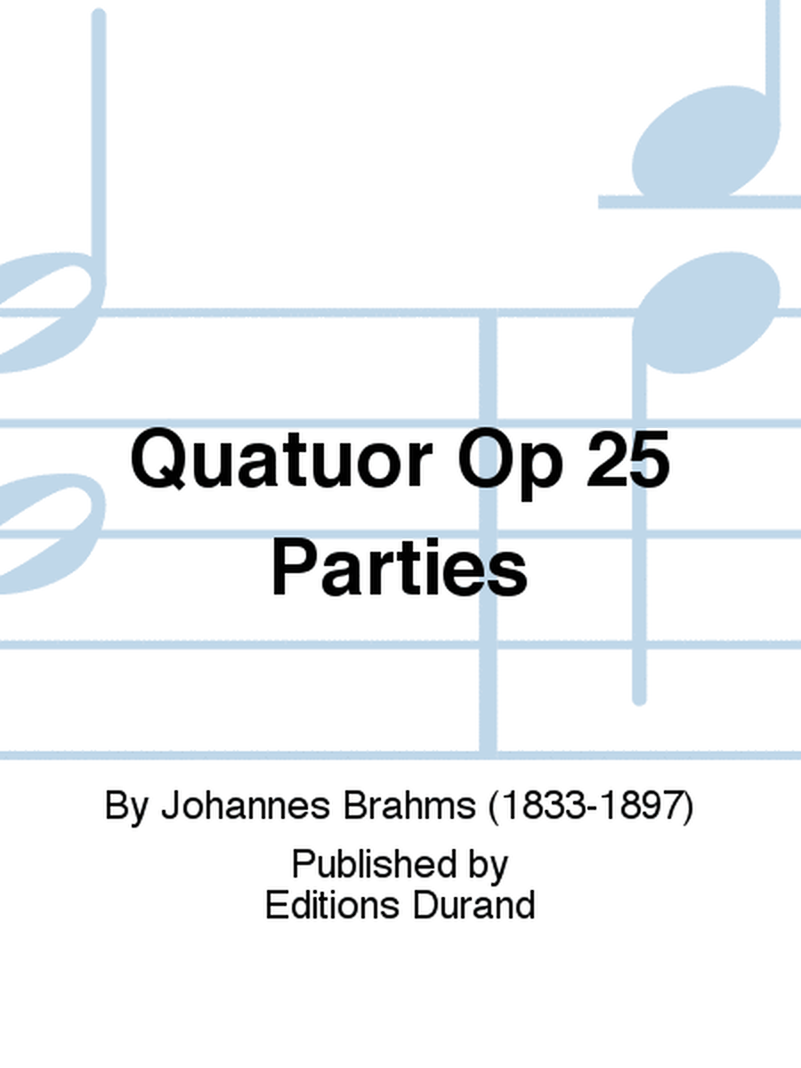 Quatuor Op 25 Parties