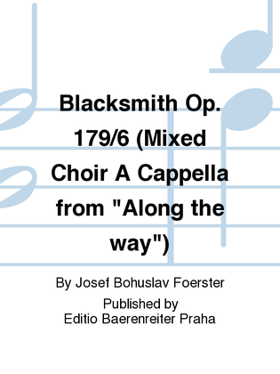 Blacksmith Op. 179/6 (Mixed Choir A Cappella from "Along the way")