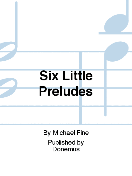 Six Little Preludes