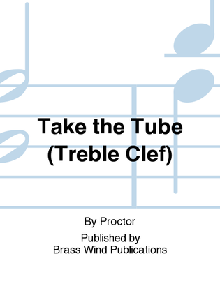Book cover for Take the Tube (Treble Clef)