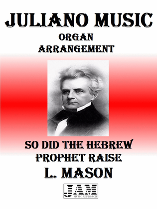 SO DID THE HEBREW PROPHET RAISE - L. MASON (HYMN - EASY ORGAN)