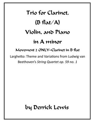 Variations on Beethoven's String Quartet Op. 59 no.1 (Cl. Vl. & Pno.)
