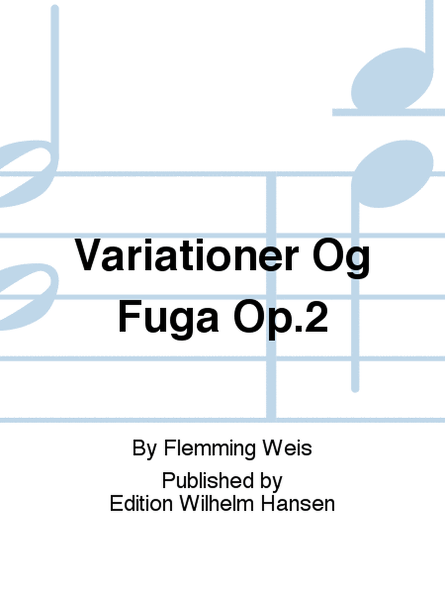 Variationer Og Fuga Op.2