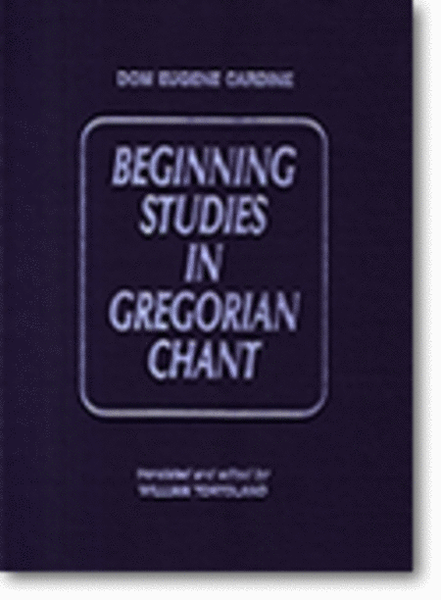 Beginning Studies in Gregorian Chant