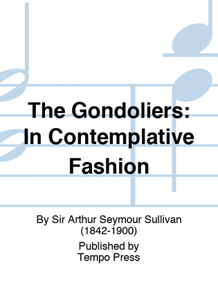 Book cover for GONDOLIERS, THE: In Contemplative Fashion