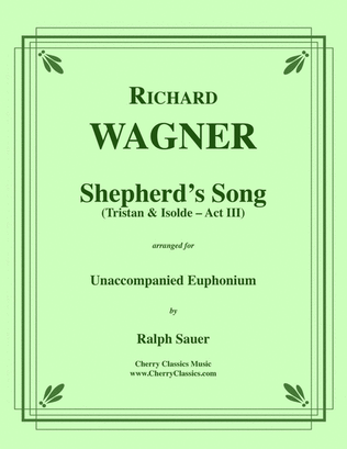 Shepherd's Song from Tristan & Isolde for Unaccompanied Euphonium