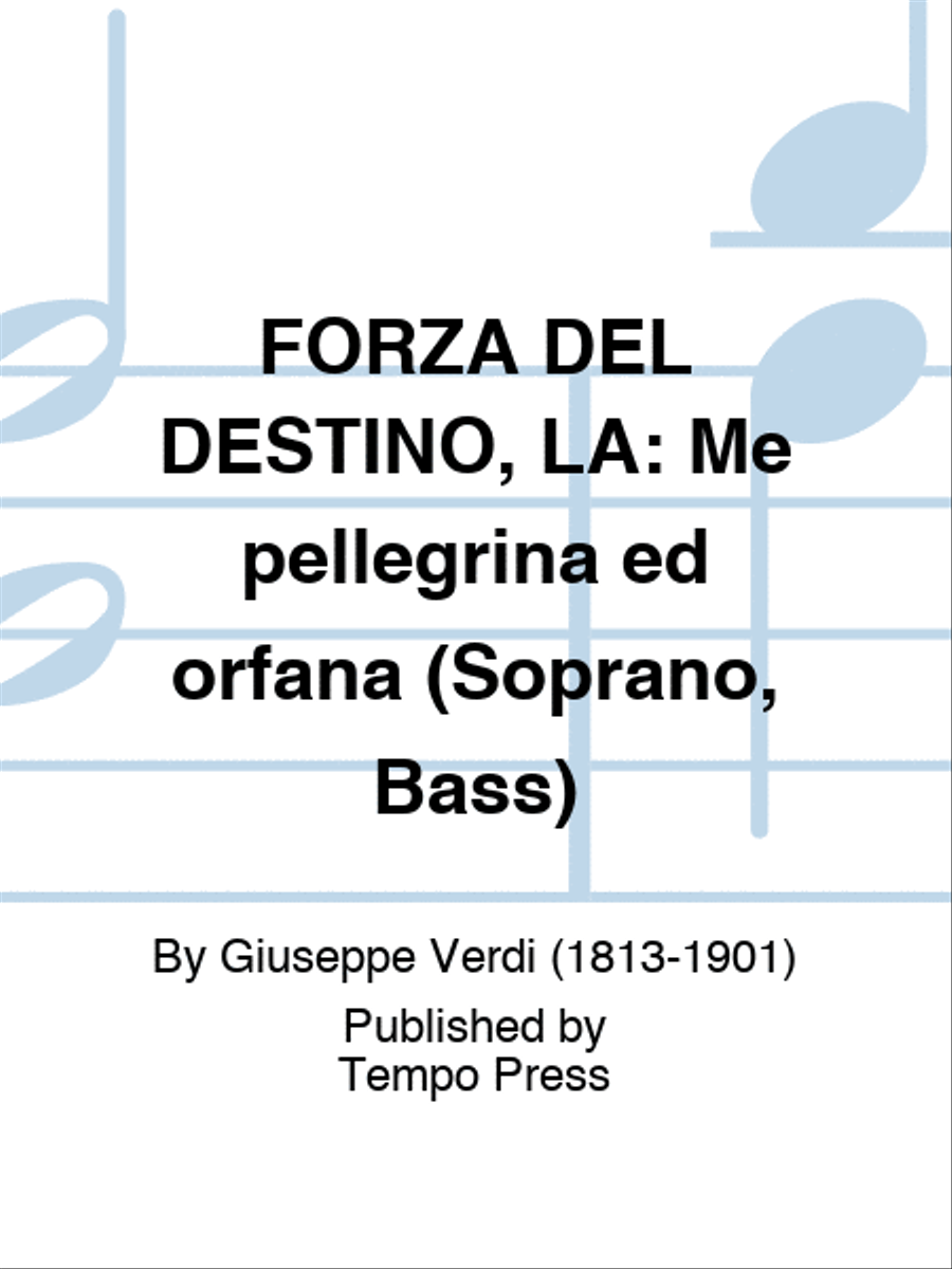 FORZA DEL DESTINO, LA: Me pellegrina ed orfana (Soprano, Bass) Score scores gallery preview page 1