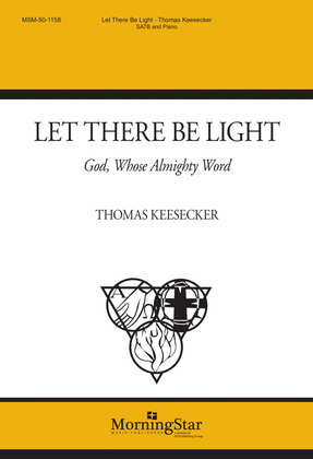 Let There Be Light: God, Whose Almighty Word