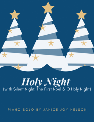 Holy Night (with Silent Night, The First Noel & O Holy Night)