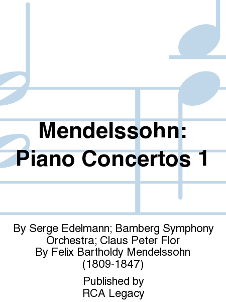 Mendelssohn: Piano Concertos 1
