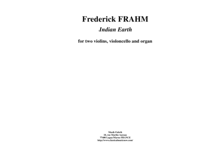 Frederick Frahm: Indian Earth for two violins, cello and organ