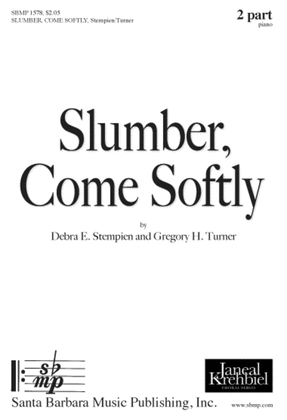 Book cover for Slumber, Come Softly - Two-part Octavo