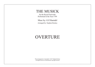 Musick for the Royal Fireworks: OVERTURE