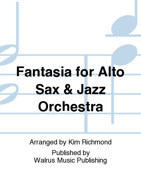Fantasia for Alto Sax & Jazz Orchestra