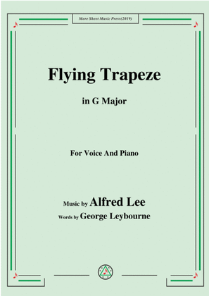Book cover for Alfred Lee-Flying Trapeze,in G Major,for Voice&Piano