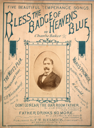 Five Beautiful Temperance Songs. Bless the Badge of Heavens Blue