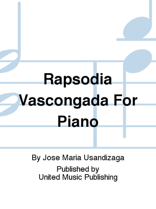 Rapsodia Vascongada For Piano