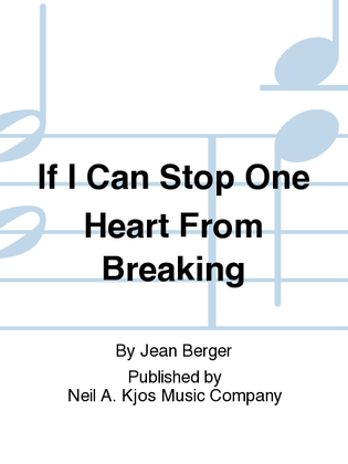 Book cover for If I Can Stop One Heart From Breaking