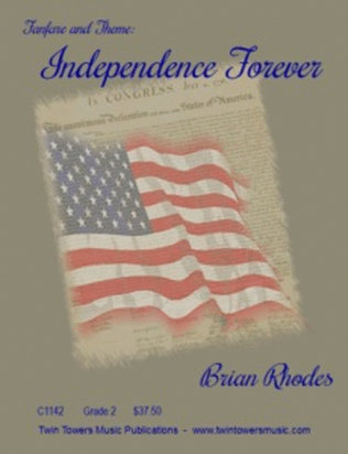 Fanfare and Theme: Independence Forever