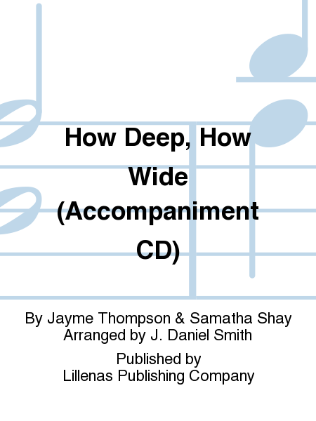 How Deep, How Wide (Accompaniment CD)
