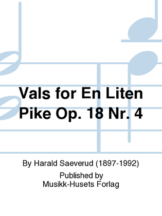 Vals for En Liten Pike Op. 18 Nr. 4