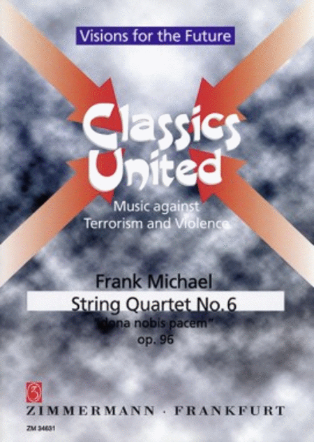 String Quartet No. 6 "dona nobis pacem" Op. 96