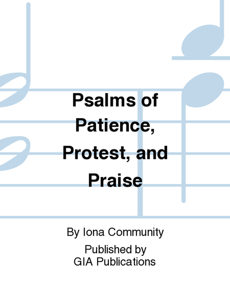 Psalms of Patience, Protest, and Praise