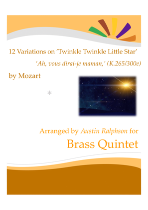 Book cover for 12 Variations on ’Twinkle Twinkle Little Star’ "Ah, vous dirai-je maman" (K.265/300e) brass quintet