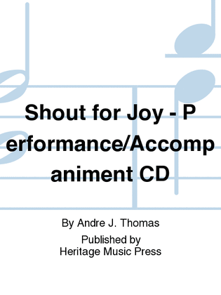 Shout for Joy - Performance/Accompaniment CD