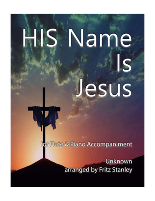 HIS Name is Jesus - Flute & Piano Accompaniment