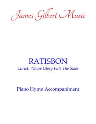 Book cover for RATISBON (Christ, Whose Glory Fills The Skies)