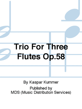 Trio for Three Flutes Op.58