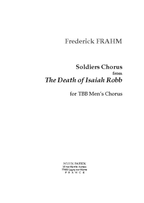 Soldier's Chorus from The Death of Isaiah Robb