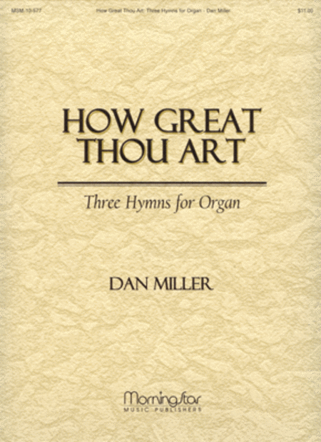 How Great Thou Art: Three Hymns for Organ