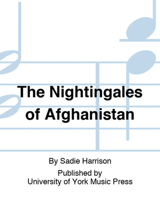 The Nightingales of Afghanistan