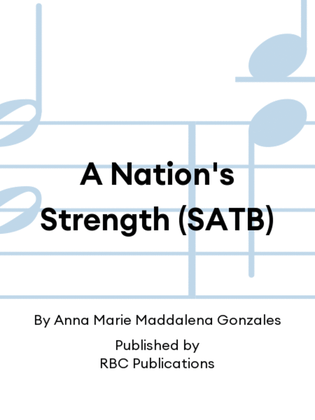 A Nation's Strength (SATB)