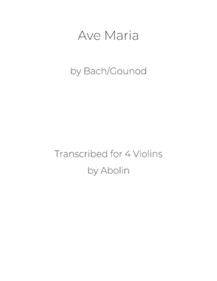Bach/Gounod: Ave Maria - arr. for Violin Quartet