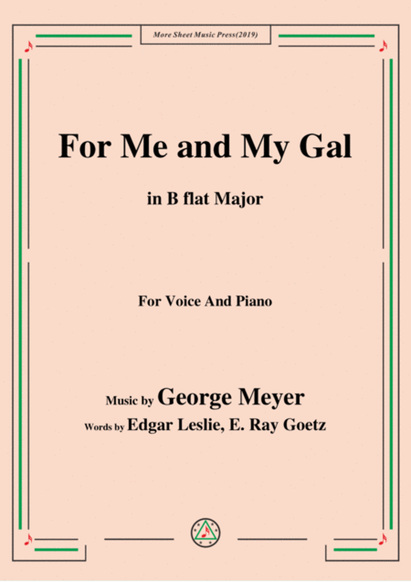 George Meyer-For Me and My Gal,in B flat Major,for Voice&Piano image number null