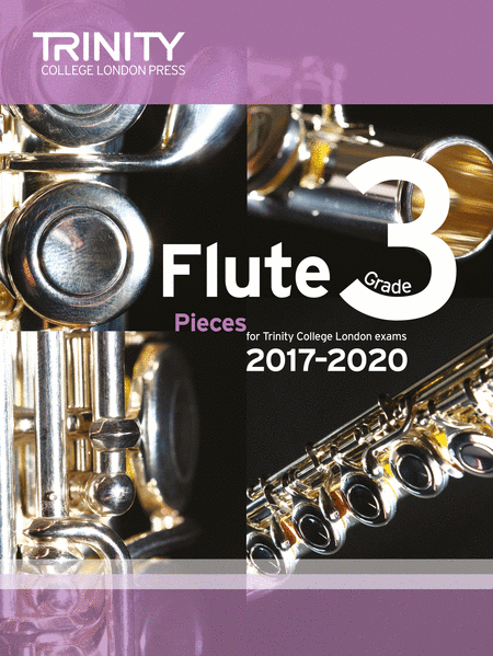 Flute Exam Pieces Grade 3 2017-2020 (score and part)