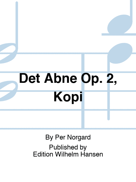 Det Abne Op. 2, Kopi