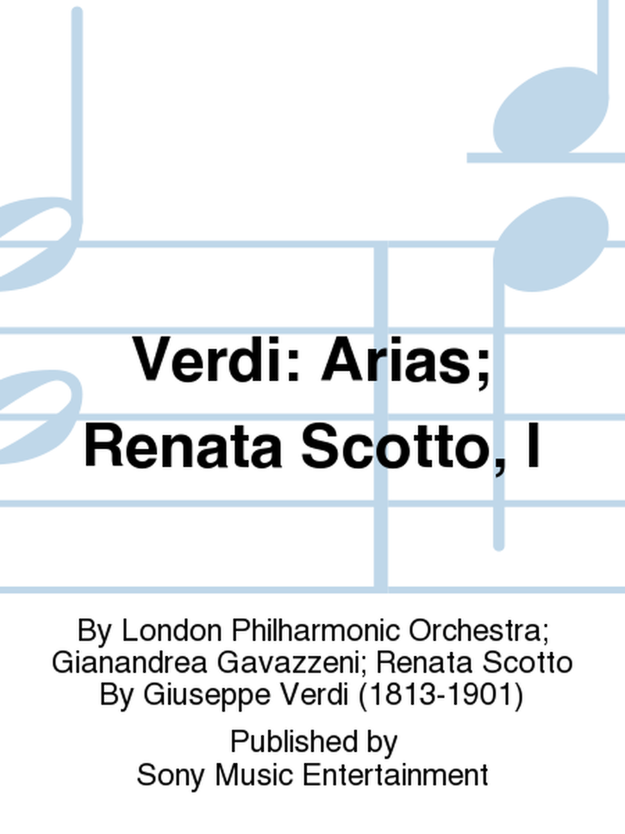 Verdi: Arias; Renata Scotto, I