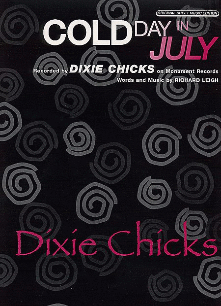 Dixie Chicks: Cold Day In July