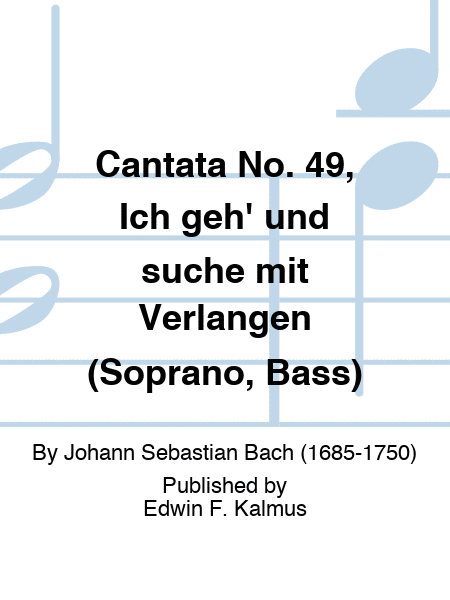 Cantata No. 49, Ich geh