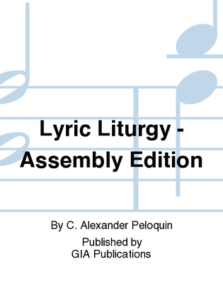 Lyric Liturgy - Assembly edition
