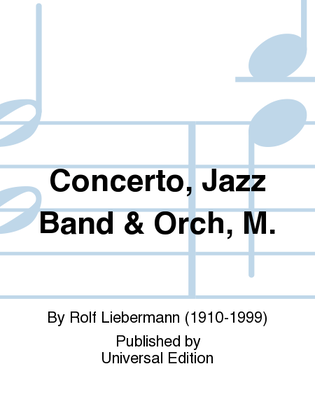 Concerto, Jazz Band & Orch, M.
