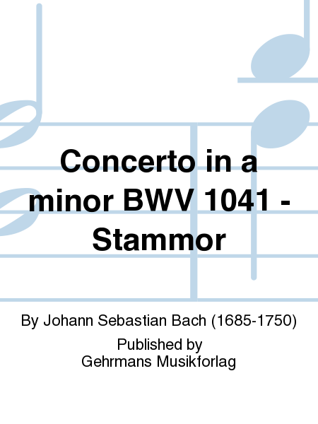 Concerto in a minor BWV 1041 - Stammor