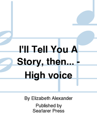 I'll Tell You A Story, then... - High voice