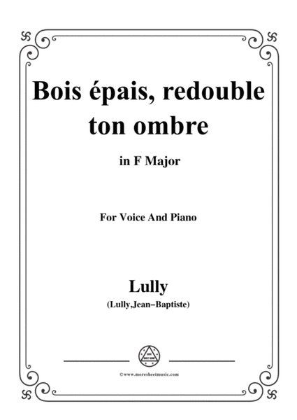 Lully-Bois épais,redouble ton ombre,from 'Amadis',in F Major,for Voice and Piano image number null